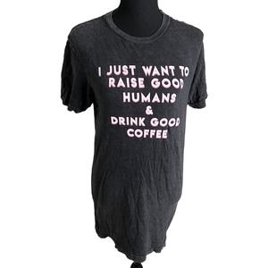 Mom Culture Raise Good Humans + Drink Good Coffee Vintage Tee Women’s Small